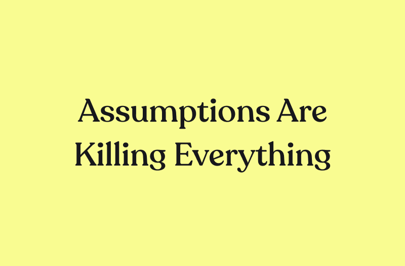 Why Assumptions Kill Community Careers